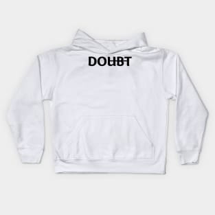 Dont Doubt and DO it Motivation Kids Hoodie